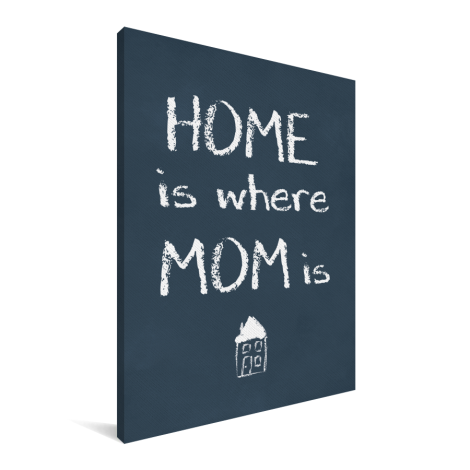 Moederdag - Home is where mom is Canvas