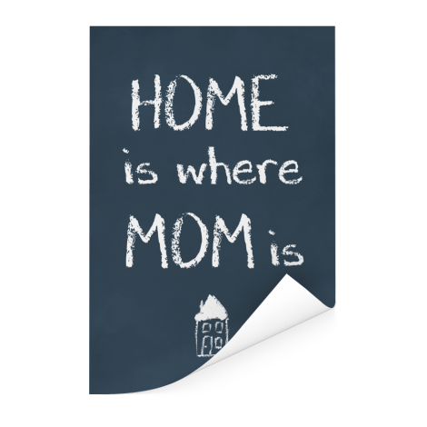 Moederdag - Home is where mom is Poster