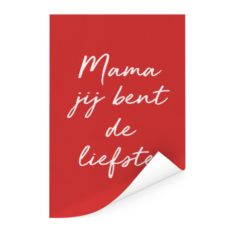 Moederdag - Mama jij bent de liefste - voor de liefste mama Poster