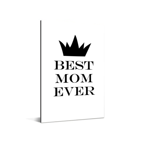 Moederdag - Best mom ever - zwart wit print Aluminium