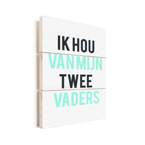 Vaderdag - Ik hou van mijn twee vaders Vurenhout