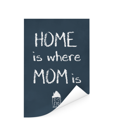 Moederdag - Home is where mom is Poster