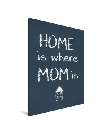 Moederdag - Home is where mom is Canvas