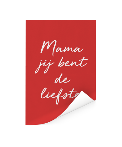 Moederdag - Mama jij bent de liefste - voor de liefste mama Poster