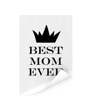 Moederdag - Best mom ever - zwart wit print Poster