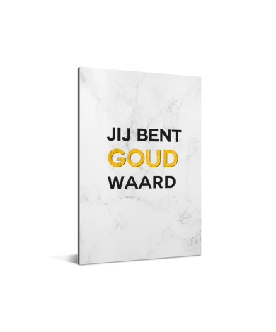 Moederdag - Jij bent goud waard Aluminium