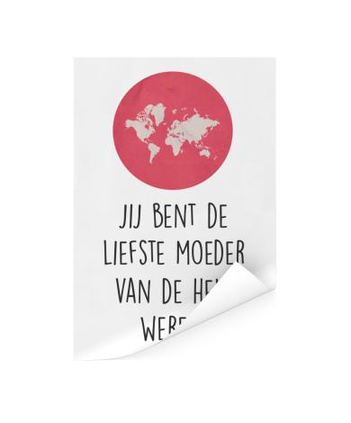 Moederdag - Jij bent de liefste moeder van de hele wereld Poster