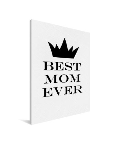 Moederdag - Best mom ever - zwart wit print Canvas