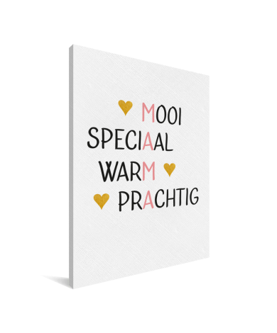 Moederdag - Mama is mooi speciaal warm prachtig Canvas