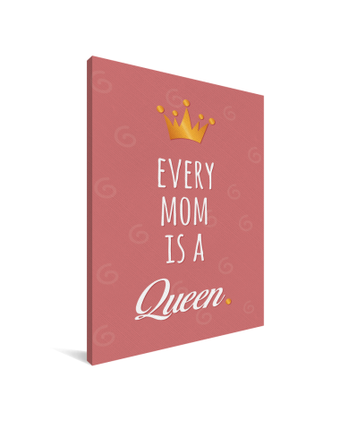 Moederdag - Every mom is a queen Canvas