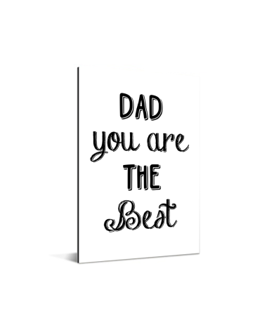 Vaderdag -Dad you are the best Aluminium