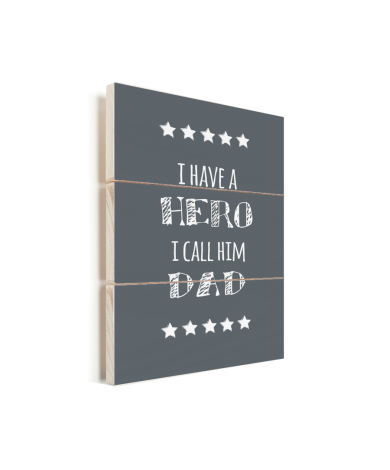 Vaderdag - I have a hero I call him dad Vurenhout