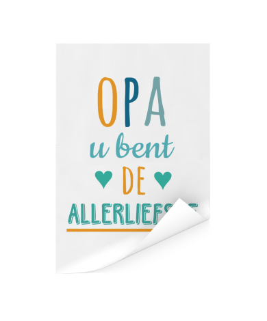 Vaderdag - Opa u bent de allerliefste Poster