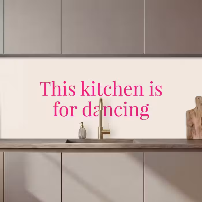 Keuken achterwand - This kitchen is for dancing